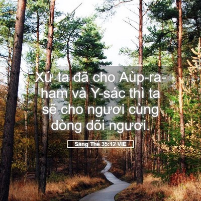 Picture 05 - Sáng Thế 35:12 VIE - Xứ ta đã cho Aùp-ra-ham và Y-sác thì ta - Bible Verse Picture