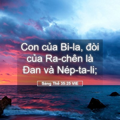 Picture 05 - Sáng Thế 35:25 VIE - Con của Bi-la, đòi của Ra-chên là Đan - Bible Verse Picture