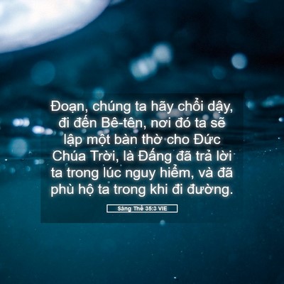 Picture 05 - Sáng Thế 35:3 VIE - Đoạn, chúng ta hãy chổi dậy, đi đến - Bible Verse Picture