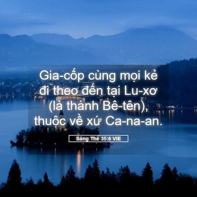 Picture 05 - Sáng Thế 35:6 VIE - Gia-cốp cùng mọi kẻ đi theo đến tại - Bible Verse Picture