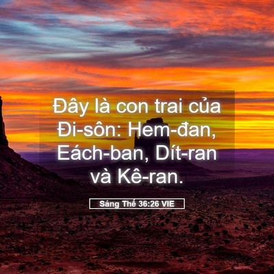 Picture 05 - Sáng Thế 36:26 VIE - Đây là con trai của Đi-sôn: Hem-đan, - Bible Verse Picture