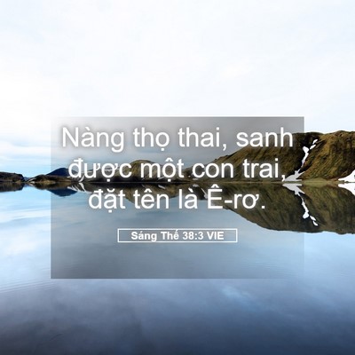 Picture 05 - Sáng Thế 38:3 VIE - Nàng thọ thai, sanh được một con trai, - Bible Verse Picture