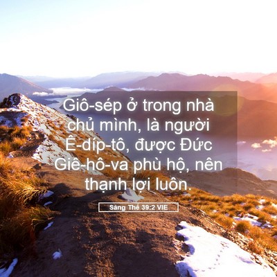 Picture 05 - Sáng Thế 39:2 VIE - Giô-sép ở trong nhà chủ mình, là - Bible Verse Picture