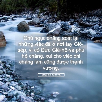 Picture 05 - Sáng Thế 39:23 VIE - Chủ ngục chẳng soát lại những việc - Bible Verse Picture