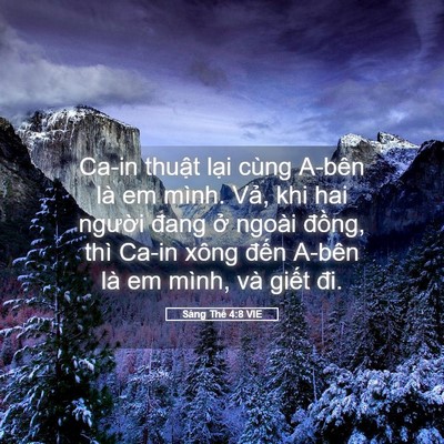Picture 05 - Sáng Thế 4:8 VIE - Ca-in thuật lại cùng A-bên là em mình. - Bible Verse Picture