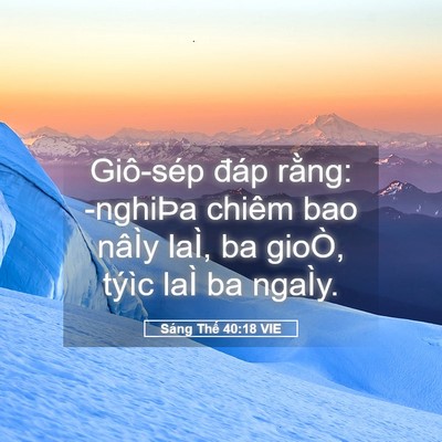 Picture 05 - Sáng Thế 40:18 VIE - Giô-sép đáp rằng: -nghiÞa chiêm bao - Bible Verse Picture