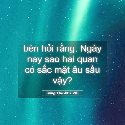 Picture 05 - Sáng Thế 40:7 VIE - bèn hỏi rằng: Ngày nay sao hai quan có - Bible Verse Picture