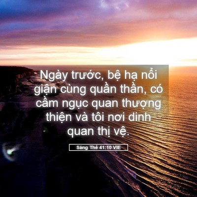 Picture 05 - Sáng Thế 41:10 VIE - Ngày trước, bệ hạ nổi giận cùng - Bible Verse Picture
