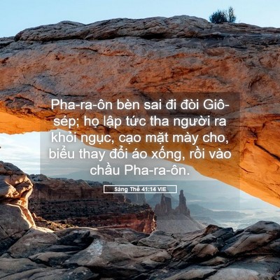 Picture 05 - Sáng Thế 41:14 VIE - Pha-ra-ôn bèn sai đi đòi Giô-sép; họ - Bible Verse Picture