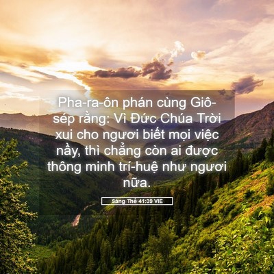 Picture 05 - Sáng Thế 41:39 VIE - Pha-ra-ôn phán cùng Giô-sép rằng: Vì - Bible Verse Picture