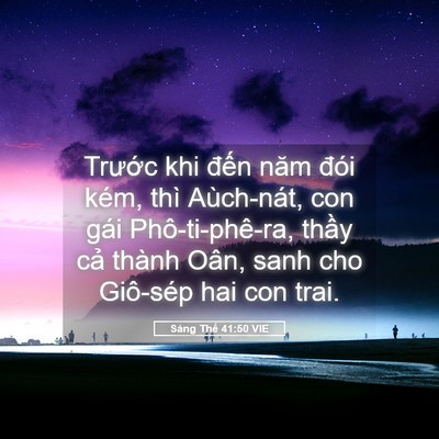 Picture 05 - Sáng Thế 41:50 VIE - Trước khi đến năm đói kém, thì - Bible Verse Picture