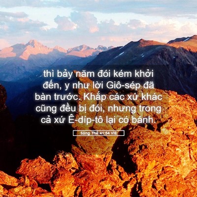 Picture 05 - Sáng Thế 41:54 VIE - thì bảy năm đói kém khởi đến, y như - Bible Verse Picture