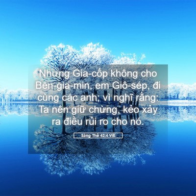 Picture 05 - Sáng Thế 42:4 VIE - Nhưng Gia-cốp không cho Bên-gia-min, em - Bible Verse Picture