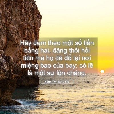 Picture 05 - Sáng Thế 43:12 VIE - Hãy đem theo một số tiền bằng hai, - Bible Verse Picture