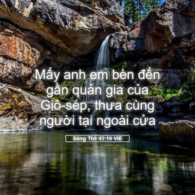 Picture 05 - Sáng Thế 43:19 VIE - Mấy anh em bèn đến gần quản gia của - Bible Verse Picture