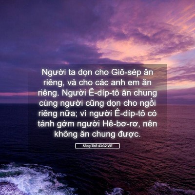 Picture 05 - Sáng Thế 43:32 VIE - Người ta dọn cho Giô-sép ăn riêng, và - Bible Verse Picture
