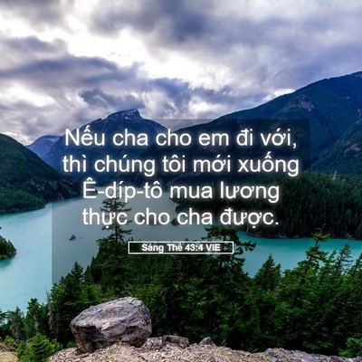 Picture 05 - Sáng Thế 43:4 VIE - Nếu cha cho em đi với, thì chúng tôi - Bible Verse Picture