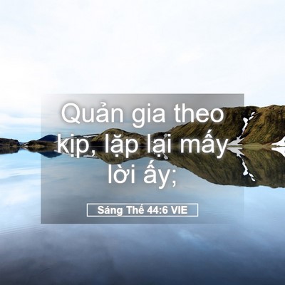 Picture 05 - Sáng Thế 44:6 VIE - Quản gia theo kịp, lặp lại mấy lời - Bible Verse Picture