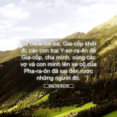 Picture 05 - Sáng Thế 46:5 VIE - Từ Bê-e-Sê-ba, Gia-cốp khởi đi; các con - Bible Verse Picture