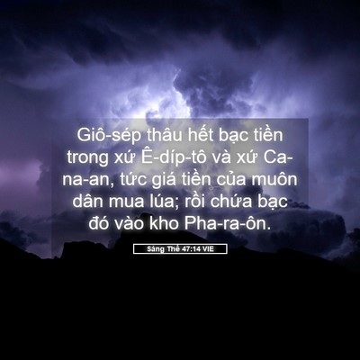 Picture 05 - Sáng Thế 47:14 VIE - Giô-sép thâu hết bạc tiền trong xứ - Bible Verse Picture