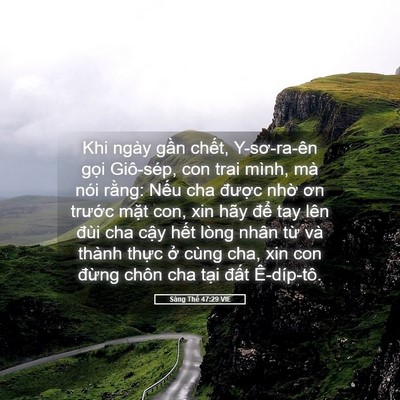 Picture 05 - Sáng Thế 47:29 VIE - Khi ngày gần chết, Y-sơ-ra-ên gọi - Bible Verse Picture