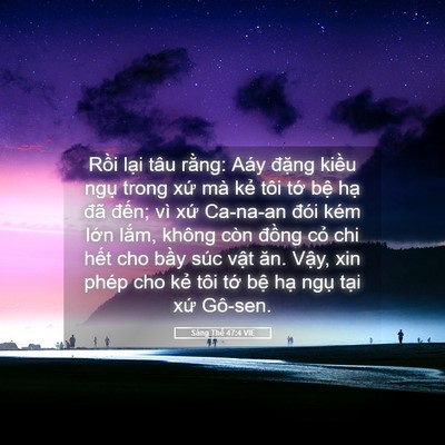 Picture 05 - Sáng Thế 47:4 VIE - Rồi lại tâu rằng: Aáy đặng kiều - Bible Verse Picture