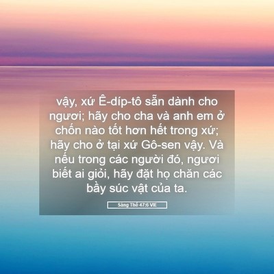 Picture 05 - Sáng Thế 47:6 VIE - vậy, xứ Ê-díp-tô sẵn dành cho ngươi; - Bible Verse Picture