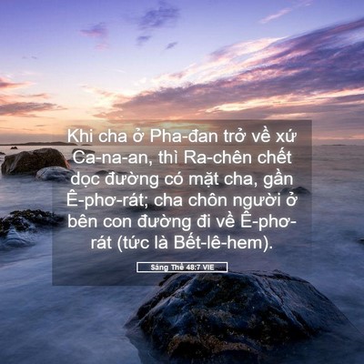 Picture 05 - Sáng Thế 48:7 VIE - Khi cha ở Pha-đan trở về xứ Ca-na-an, - Bible Verse Picture