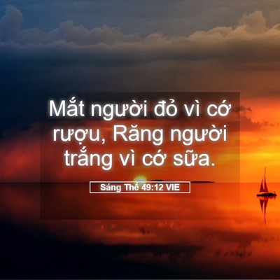Picture 05 - Sáng Thế 49:12 VIE - Mắt người đỏ vì cớ rượu, Răng - Bible Verse Picture
