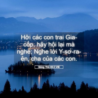 Picture 05 - Sáng Thế 49:2 VIE - Hỡi các con trai Gia-cốp, hãy hội lại - Bible Verse Picture