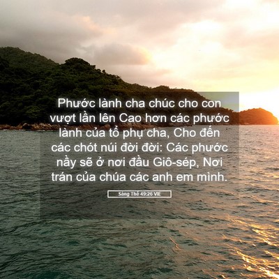 Picture 05 - Sáng Thế 49:26 VIE - Phước lành cha chúc cho con vượt lần - Bible Verse Picture