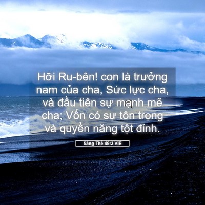 Picture 05 - Sáng Thế 49:3 VIE - Hỡi Ru-bên! con là trưởng nam của cha, - Bible Verse Picture