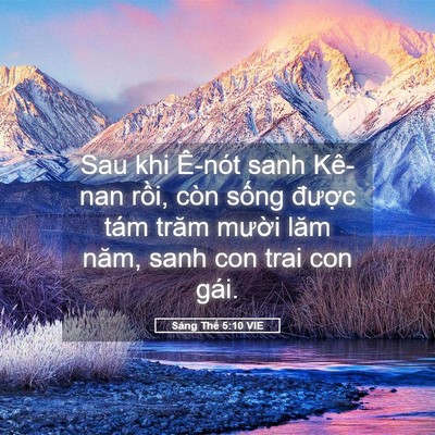 Picture 05 - Sáng Thế 5:10 VIE - Sau khi Ê-nót sanh Kê-nan rồi, còn sống - Bible Verse Picture