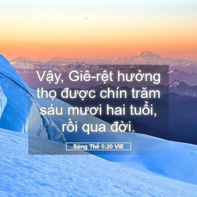 Picture 05 - Sáng Thế 5:20 VIE - Vậy, Giê-rệt hưởng thọ được chín - Bible Verse Picture