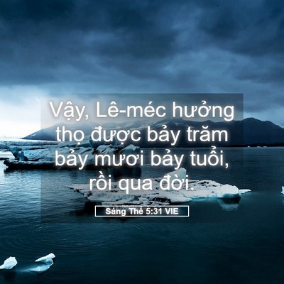 Picture 05 - Sáng Thế 5:31 VIE - Vậy, Lê-méc hưởng thọ được bảy - Bible Verse Picture