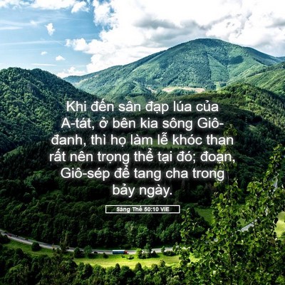 Picture 05 - Sáng Thế 50:10 VIE - Khi đến sân đạp lúa của A-tát, ở - Bible Verse Picture