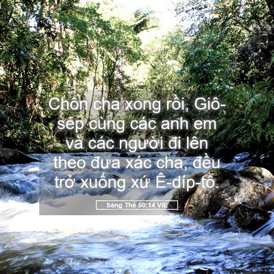 Picture 05 - Sáng Thế 50:14 VIE - Chôn cha xong rồi, Giô-sép cùng các anh em - Bible Verse Picture