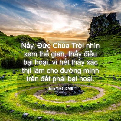 Picture 05 - Sáng Thế 6:12 VIE - Nầy, Đức Chúa Trời nhìn xem thế gian, - Bible Verse Picture