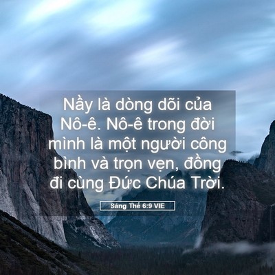 Picture 05 - Sáng Thế 6:9 VIE - Nầy là dòng dõi của Nô-ê. Nô-ê trong - Bible Verse Picture