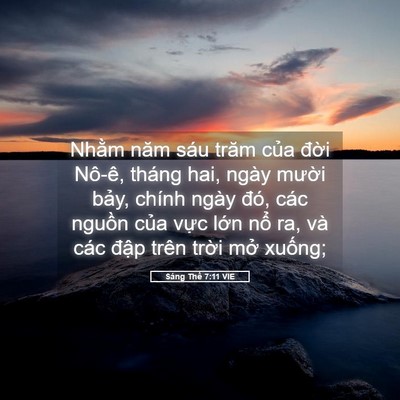 Picture 05 - Sáng Thế 7:11 VIE - Nhằm năm sáu trăm của đời Nô-ê, - Bible Verse Picture