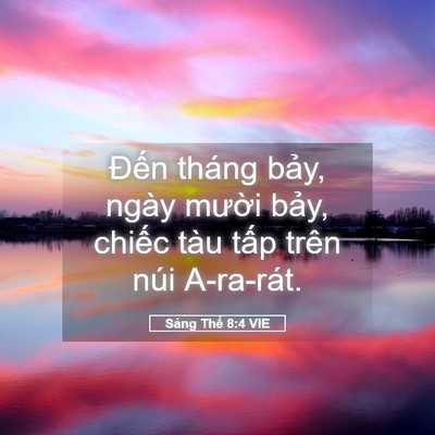Picture 05 - Sáng Thế 8:4 VIE - Đến tháng bảy, ngày mười bảy, chiếc - Bible Verse Picture