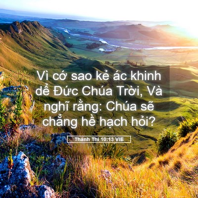 Picture 05 - Thánh Thi 10:13 VIE - Vì cớ sao kẻ ác khinh dể Đức Chúa - Bible Verse Picture