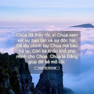 Picture 05 - Thánh Thi 10:14 VIE - Chúa đã thấy rồi; vì Chúa xem xét sự - Bible Verse Picture