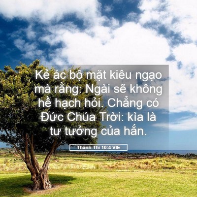 Picture 05 - Thánh Thi 10:4 VIE - Kẻ ác bộ mặt kiêu ngạo mà rằng: - Bible Verse Picture