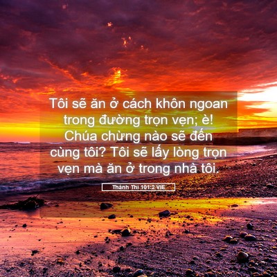 Picture 05 - Thánh Thi 101:2 VIE - Tôi sẽ ăn ở cách khôn ngoan trong - Bible Verse Picture