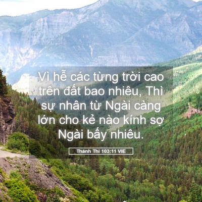 Picture 05 - Thánh Thi 103:11 VIE - Vì hễ các từng trời cao trên đất bao - Bible Verse Picture