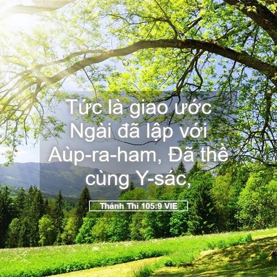 Picture 05 - Thánh Thi 105:9 VIE - Tức là giao ước Ngài đã lập với - Bible Verse Picture