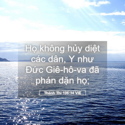 Picture 05 - Thánh Thi 106:34 VIE - Họ không hủy diệt các dân, Y như Đức - Bible Verse Picture