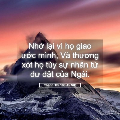 Picture 05 - Thánh Thi 106:45 VIE - Nhớ lại vì họ giao ước mình, Và - Bible Verse Picture