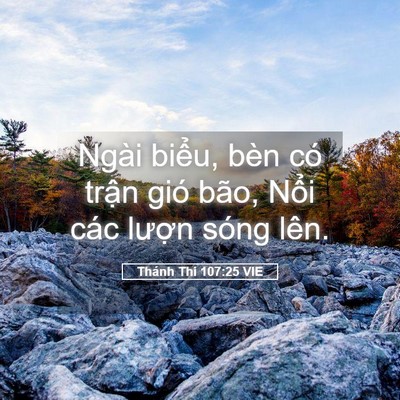 Picture 05 - Thánh Thi 107:25 VIE - Ngài biểu, bèn có trận gió bão, Nổi - Bible Verse Picture